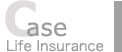 Case Life Insurance